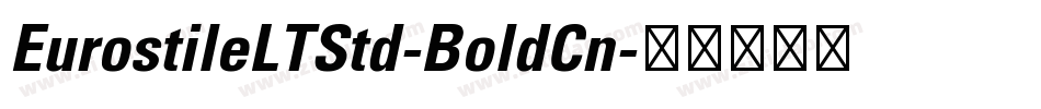 EurostileLTStd-BoldCn字体转换