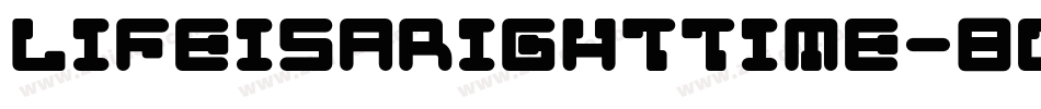 LifeIsARightTime-8dEg字体转换