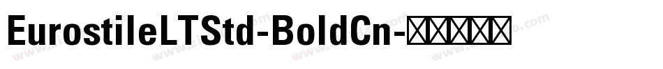EurostileLTStd-BoldCn字体转换