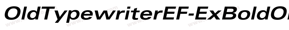 OldTypewriterEF-ExBoldObl字体转换