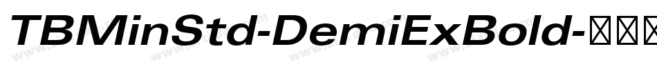 TBMinStd-DemiExBold字体转换