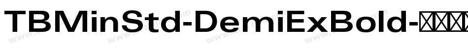 TBMinStd-DemiExBold字体转换