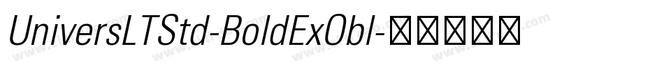 UniversLTStd-BoldExObl字体转换