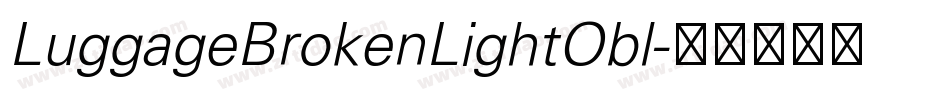 LuggageBrokenLightObl字体转换