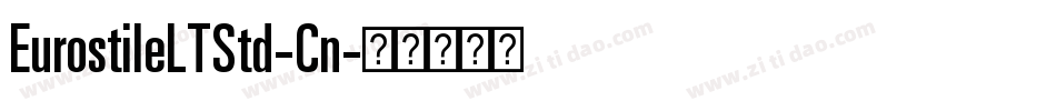 EurostileLTStd-Cn字体转换 EurostileLTStd-Cn字体转换