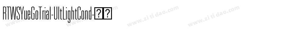 RTWSYueGoTrial-UltLightCond字体转换