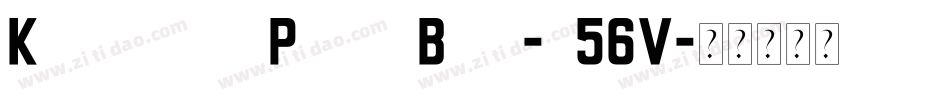 KnowledgePowerBold-q56V字体转换 KnowledgePowerBold-q56V字体转换