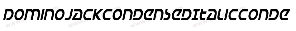 DominoJackCondensedItalicCondensedItalic-RZ0e字体转换