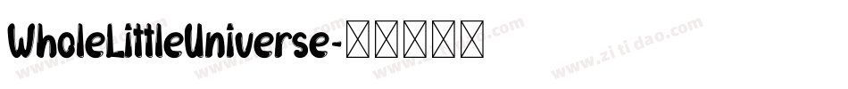 WholeLittleUniverse字体转换