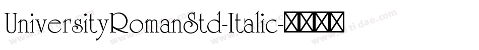 UniversityRomanStd-Italic字体转换