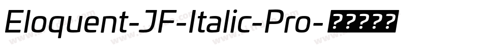 Eloquent-JF-Italic-Pro字体转换