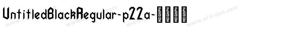 UntitledBlackRegular-p22a字体转换