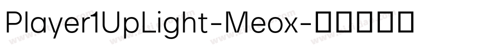 Player1UpLight-Meox字体转换