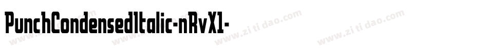 PunchCondensedItalic-nRvX1字体转换 PunchCondensedItalic-nRvX1字体转换
