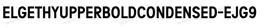 ElgethyUpperBoldCondensed-EJG9字体转换