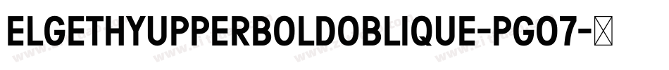 ElgethyUpperBoldOblique-PGO7字体转换