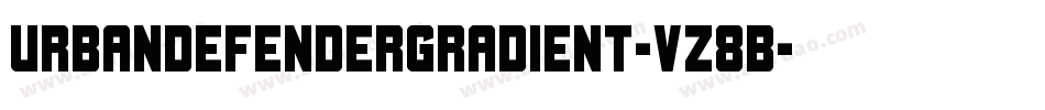 UrbanDefenderGradient-VZ8B字体转换 UrbanDefenderGradient-VZ8B字体转换