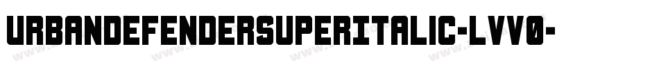 UrbanDefenderSuperItalic-lvV0字体转换
