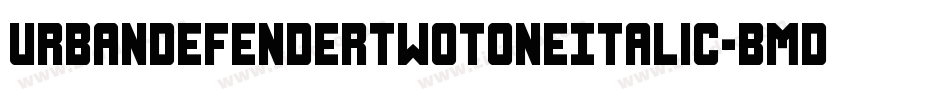UrbanDefenderTwotoneItalic-BMd8字体转换