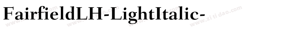 FairfieldLH-LightItalic字体转换