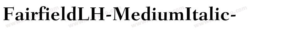 FairfieldLH-MediumItalic字体转换