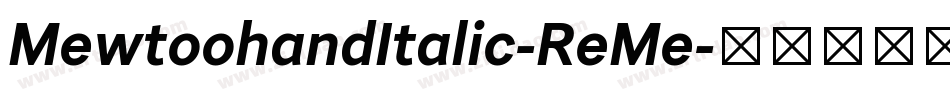 MewtoohandItalic-ReMe字体转换