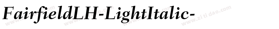 FairfieldLH-LightItalic字体转换