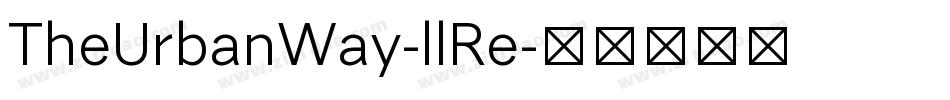 TheUrbanWay-llRe字体转换