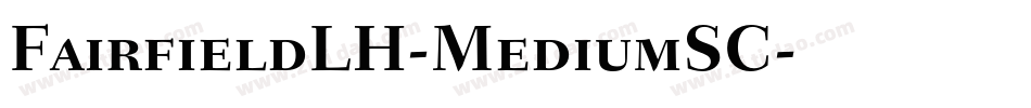 FairfieldLH-MediumSC字体转换