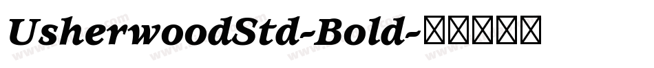 UsherwoodStd-Bold字体转换