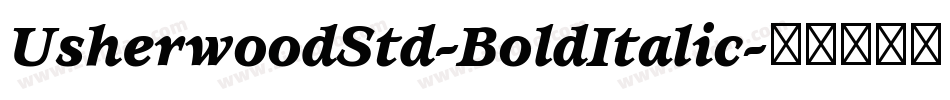 UsherwoodStd-BoldItalic字体转换