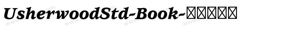 UsherwoodStd-Book字体转换