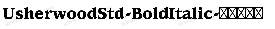 UsherwoodStd-BoldItalic字体转换