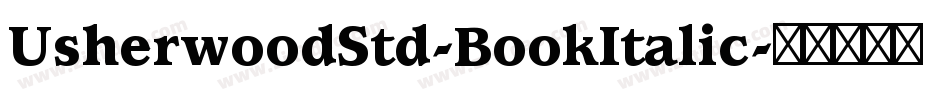 UsherwoodStd-BookItalic字体转换