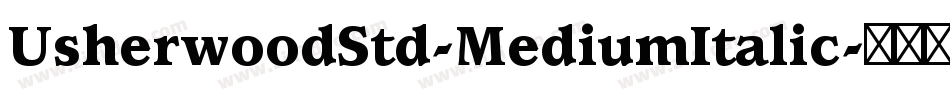 UsherwoodStd-MediumItalic字体转换
