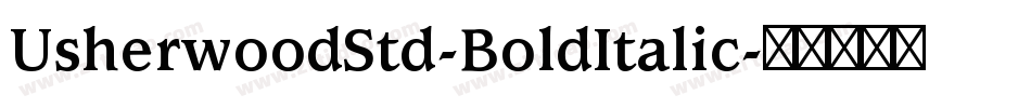 UsherwoodStd-BoldItalic字体转换