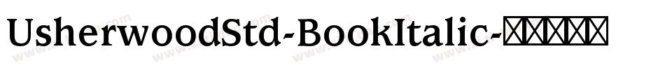 UsherwoodStd-BookItalic字体转换
