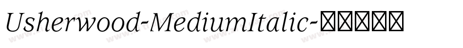 Usherwood-MediumItalic字体转换