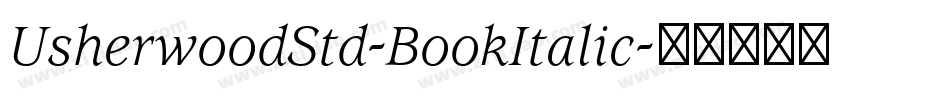 UsherwoodStd-BookItalic字体转换