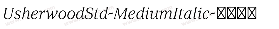 UsherwoodStd-MediumItalic字体转换