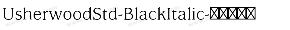 UsherwoodStd-BlackItalic字体转换