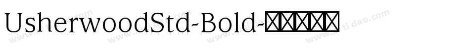 UsherwoodStd-Bold字体转换