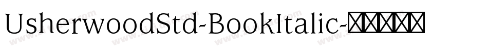 UsherwoodStd-BookItalic字体转换