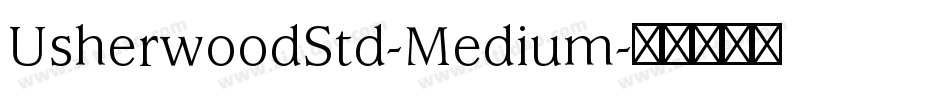 UsherwoodStd-Medium字体转换