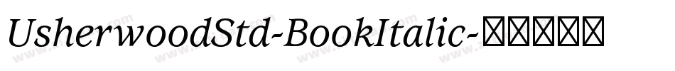 UsherwoodStd-BookItalic字体转换