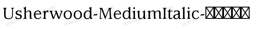 Usherwood-MediumItalic字体转换