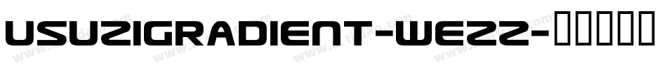 UsuziGradient-WEZz字体转换