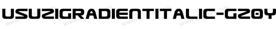 UsuziGradientItalic-gz0Y字体转换