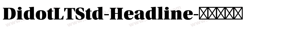 DidotLTStd-Headline字体转换