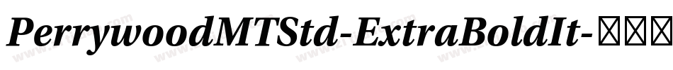 PerrywoodMTStd-ExtraBoldIt字体转换